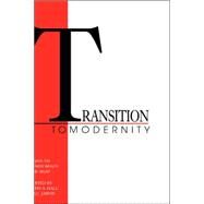 Transition to Modernity: Essays on Power, Wealth and Belief by Edited by John A. Hall , I. C. Jarvie, 9780521022279