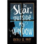 The Star Outside My Window by Raf, Onjali Q., 9780593302279