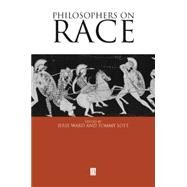Philosophers on Race Critical Essays by Ward, Julie K.; Lott, Tommy L., 9780631222279