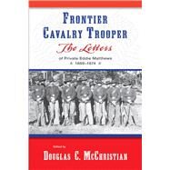 Frontier Cavalry Trooper by McChristian, Douglas C., 9780826352279