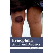 Hemophilia: Genes and Diseases by Jenkins, Brian, 9781632422279