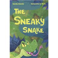 The Sneaky Snake by Islands, Sandy; Phan, Samantha Jo, 9781667862279