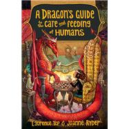 A Dragon's Guide to the Care and Feeding of Humans by Yep, Laurence; Ryder, Joanne; GrandPre, Mary, 9780385392280