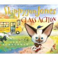 Skippyjon Jones, Class Action by Schachner, Judy (DO NOT USE), 9780525422280