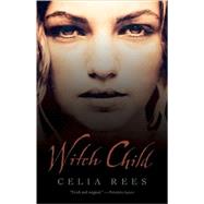 Witch Child by Rees, Celia, 9780763642280