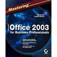 Mastering Microsoft Office 2003 for Business Professionals by Courter, Gini; Marquis, Annette, 9780782142280