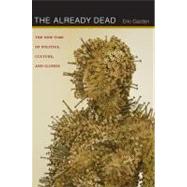 The Already Dead by Cazdyn, Eric, 9780822352280