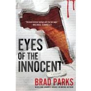Eyes of the Innocent A Mystery by Parks, Brad, 9781250002280