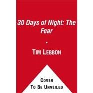 30 Days of Night: Fear of the Dark by Lebbon, Tim, 9781439122280