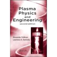 Plasma Physics and Engineering, Second Edition by Fridman; Alexander, 9781439812280