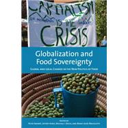 Globalization and Food Sovereignty by Andree, Peter; Ayres, Jeffrey; Bosia, Michael J.; Massicotte, Marie-josee, 9781442612280