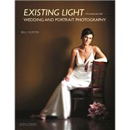 Existing Light Techniques for Wedding and Portrait Photography by Hurter, Bill, 9781584282280