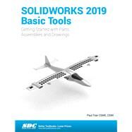SOLIDWORKS 2019 Basic Tools by Tran, Paul, 9781630572280