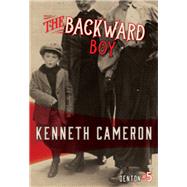 The Backward Boy by Cameron, Kenneth, 9781631942280