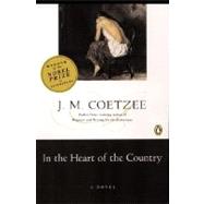 In the Heart of the Country : A Novel by Coetzee, J. M. (Author), 9780140062281