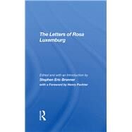 The Letters Of Rosa Luxemburg by Stephen Eric Bronner, 9780429312281