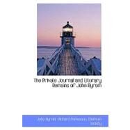 The Private Journal and Literary Remains of John Byrom by Byrom, John, 9780559172281
