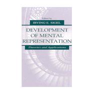 Development of Mental Representation : Theories and Applications by Sigel, Irving E.; Tyner, Kathleen; Wertsch, James V.; Beilin, Harry, 9780805822281
