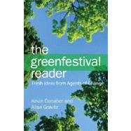 Green Festival Reader: Fresh Ideas from Agents of Change by Danaher,Kevin, 9780979482281