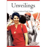Unveilings by Taylor, Patricia Adora Clark, 9781419622281