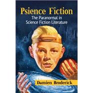 Psience Fiction by Broderick, Damien, 9781476672281