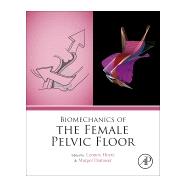 Biomechanics of the Female Pelvic Floor by Hoyte, Lennox, 9780128032282