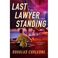 Last Lawyer Standing by Corleone, Douglas, 9780312552282