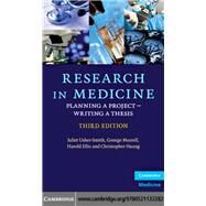 Research in Medicine: Planning a Project – Writing a Thesis by Juliet Usher-Smith , George Murrell , Harold Ellis , Christopher Huang, 9780521132282