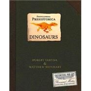 Encyclopedia Prehistorica Dinosaurs Pop-Up by Sabuda, Robert; Reinhart, Matthew; Sabuda, Robert; Reinhart, Matthew, 9780763622282