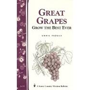 Great Grapes Grow the Best Eve : Storey Country Wisdom Bulletin A-53 by Proulx, Annie, 9780882662282