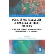 Policies and Pedagogies of Canadian Offshore Schools by Wang, Edited by Fei, 9781032422282