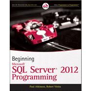 Beginning Microsoft SQL Server 2012 Programming by Atkinson, Paul; Vieira, Robert, 9781118102282