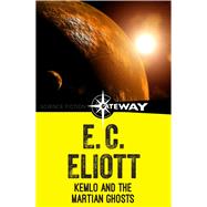 Kemlo and the Martian Ghosts by E. C. Eliott, 9781473212282