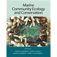 Marine Community Ecology and Conservation by Bertness, Mark; Bruno, John; Silliman, Brian; Stachowicz, Jay, 9781605352282