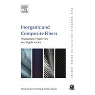 Inorganic and Composite Fibers by Kyosev, Yordan; Mahltig, Boris, 9780081022283
