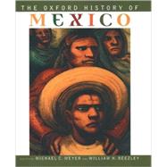 The Oxford History of Mexico by Meyer, Michael C.; Beezley, William H., 9780195112283