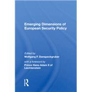 Emerging Dimensions Of European Security Policy by Danspeckgruber, Wolfgang F., 9780367162283