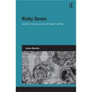 Risky Genes: Genetics, Breast Cancer and Jewish Identity by Mozersky; Jessica, 9780415502283