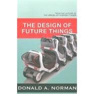 The Design of Future Things by Norman, Don, 9780465002283