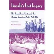 Lincoln's Lost Legacy by Topping, Simon, 9780813032283
