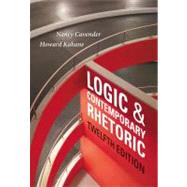 Logic and Contemporary Rhetoric The Use of Reason in Everyday Life by Cavender, Nancy M.; Kahane, Howard, 9781133942283