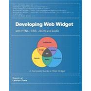 Developing Web Widget With HTML, CSS, JSON and AJAX by Lal, Rajesh; Chava, Lakshmi, 9781450502283
