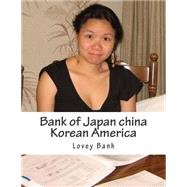 Bank of Japan China Korean America by Banh, Lovey, 9781502452283