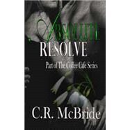 Absolute Resolve by Mcbride, C. R., 9781514332283