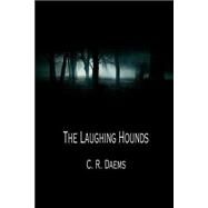 The Laughing Hounds by Daems, C. R., 9781519142283