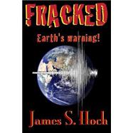 Fracked by Hoch, James S., 9781519762283