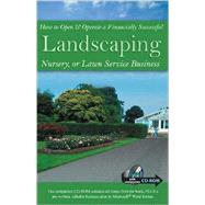 How to Open & Operate a Financially Successful Landscaping, Nursery, or Lawn Service Business by Atlantic Publishing Group Inc, 9781601382283
