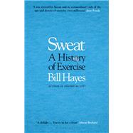 Sweat by Bill Hayes, 9781620402283