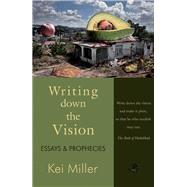 Writing Down the Vision Essays & Prophecies by Miller, Kei, 9781845232283