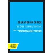 Education by Choice by John E. Coons; Stephen D. Sugarman, 9780520362284